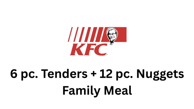 6 pc Tenders 12 pc Nuggets Family Meal