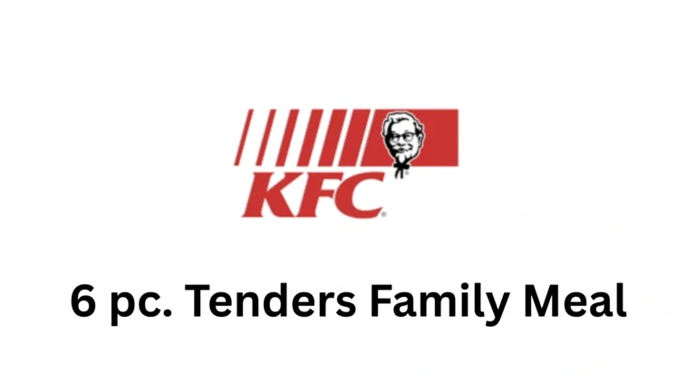 6 pc. Tenders Family Meal